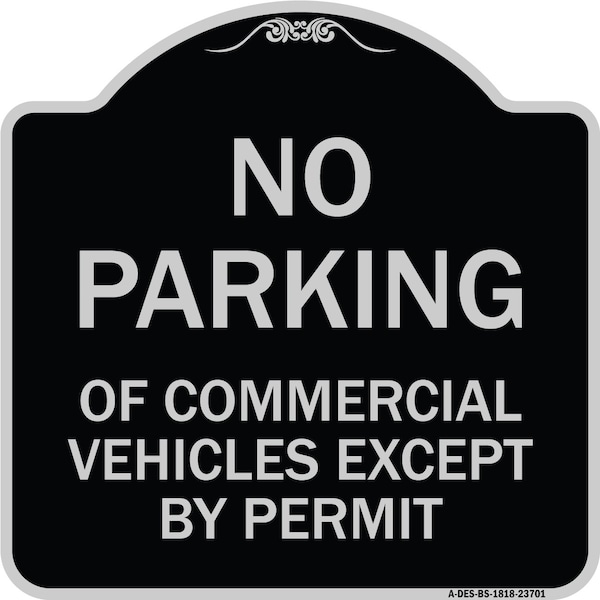 Signmission No Parking of Commercial Vehicles Except by Permit Heavy-Gauge Alum, 18" L, 18" H, BS-1818-23701 A-DES-BS-1818-23701 - main